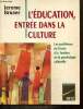 L'éducation, entrée dans la culture - Les problèmes de l'école à la lumière de la psychologie culturelle. Bruner Jérôme