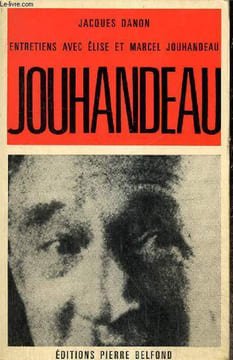Jouhandeau - Entretiens avec Elise et Marcel Jouhandeau. Danon Jacques