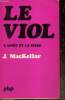 Le Viol - L'appât et le piège (Petite Bibliothèque Payot, n°335). MacKellar J.