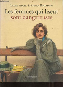Les femmes qui lisent sont dangereuses.