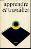 Apprendre et travailler - Collection le point de perspectives.. Collectif