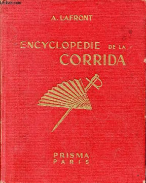 Encylopédie de la corrida.. A.Lafront