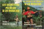 Les secrets du pêcheur à la mouche - En deux tomes (2 volumes) - Tomes 1 + 2 - Tome 1 : mouche sèche - Tome 2 : mouche noyée streamer nymphe.. ...
