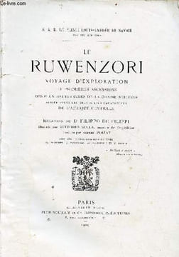 Le Ruwenzori voyage d'exploration et premières ascensions des plus hautes cimes de la chaine neigeuse située entre les grands lacs équatoriaux de ...