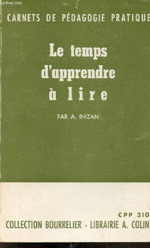 Le temps d'apprendre à lire - Détermination de l'opportunité, pour tout jeune enfant, de l'apprentissage de la lecture et de la durée probable de cet ...