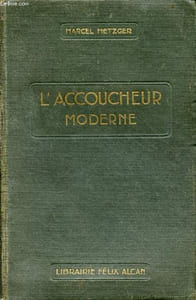 L'accoucheur moderne précis d'obstétrique.