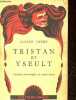 Tristant et Iseult - légende dramatique en deux actes - Collection du théâtre contemporain.. Fabre Lucien