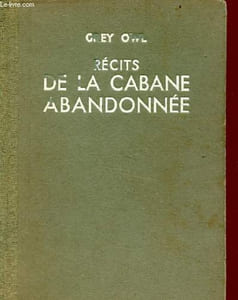 Récits de la cabane abandonnée.