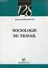 Sociologie du travail - Collection 128 sociologie n°41.. Stroobants Marcelle