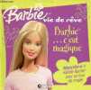 Barbie vie de rêve - Barbie c'est magique - Mystère habille barbie pour un tour de magie.. Collectif