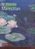 Beaux Arts Magazine hors série - Le musée Marmottan - Jules et Paul Marmottan collectionneurs par Laure Murat - la collection impressionniste par ...