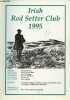 Irish Red Setter Club 1995 - Foreword Raymond O'Dwyer - secretary's report Owen Lane - irish red setter club 1994 - world congress of Kennel Clubs - ...