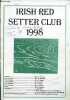 Irish Red Setter Club 1998 - Foreword Raymond O'Dwyer - honorary secretary's report - the swedish irish setter club - working irish setters in new ...