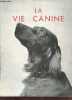 La vie canine n°1 février 1953 - Une vie de chien par F.Méry - calendrier des manifestations 1953 - promo 1953 - les luxations du chien par R.Bordet - ...