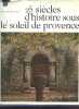 25 siècles d'histoire sous le soleil de provence - Exemplaire n°1280/3000.. Nicolaï Jean-Baptiste