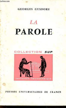 La parole - Collection Sup initiation philosophique n°3 - 6e édition.. Gusdorf Georges