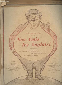 Noël des annales - Nos amis les anglais ! un siècle de jugements de caricatures et d'épigrammes.