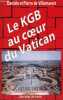 Le KGB au coeur du Vatican - 2e édition revue et corrigée.. De Villemarest Danièle et Pierre