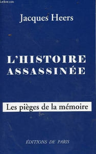 L'histoire assassinée - les pièges de la mémoire.