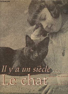 Il y a un siècle ... le chat - Collection Isabelle Rousseau.. De Laroche Robert