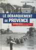 Le débarquement de Provence - la libération de la France de Toulon à Grenoble.. Muelle Raymond