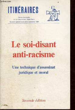 Itinéraires revue mensuelle numéro spécial hors série novembre 1988 - Le soi-disant anti-racisme - une technique d'assassinat juridique et moral - ...