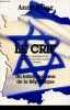 Le Crif conseil représentatif des institutions juives de France - Un lobby au coeur de la République.. Kling Anne