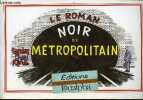 Le Roman noir du métropolitain.. Sanders Alain & Chard & Randa Philippe