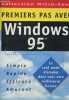 Premiers pas avec Windows 95 - Simple, rapide, efficace, amusant - le seul mode d'emploi dont vous avez réellement besoin - Collection Micro-Cool.. ...