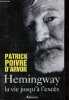 Hemingway la vie jusqu'à l'excès.. Poivre d'Arvor Patrick