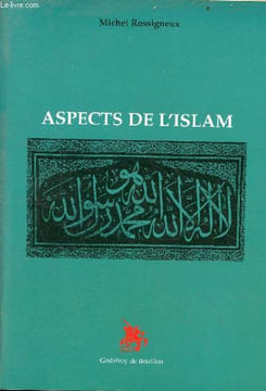 Aspects de l'islam.. Rossigneux Michel