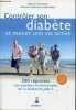 Contrôler son diabète et mener une vie active - 500 réponses aux questions fondamentales sur le diabète de type 2 - 7e et nouvelle édition.. Dr Colas ...
