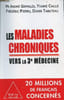 Les maladies chroniques vers la 3e m&eacute;decine - 20 millions de fran&ccedil;ais concern&eacute;s.. A.Grimaldi Y.Caill&eacute; F.Pierru D.Tabuteau