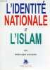 L'identité nationale et l'islam.. Antony Bernard