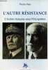 L'autre résistance - l'action française sous l'occupation.. Pujo Pierre