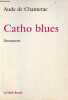 Catho blues - Document.. De Chanterac Aude
