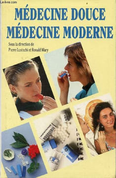 Médecine douce médecine moderne.. Lusinchi Pierre & Mary Ronald
