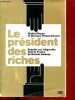 Le président des riches - Enquêtes sur l'oligarchie dans la France de Nicolas Sarkozy.. Pinçon Michel & Pinçon-Charlot Monique
