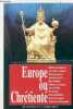 Europe ou Chrétienté - L'histoire contre l'Europe de Maastricht - Actes de la VIIe Université d'été de Renaissance Catholique Hurigny, juillet 1998.. ...
