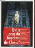 Qui a peur du baptême de Clovis ? - Actes de la Ve Université d'été de Renaissance Catholique Avenay-Val d'Or août 1996.. De Jaeghere Jayr ...
