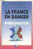 La France en danger - non à l'Europe de Maastricht.. Brissaud Jean-Marc&Groupe des droites européennes