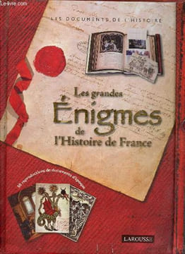 Les grandes énigmes de l'Histoire de France - Collection les documents de l'histoire.. Collectif