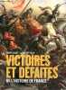 Victoires et défaites de l'histoire de France de Gergovie à Diên Biên Phu.. Casali Dimitri & Rolin Vincent