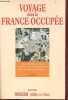 Voyage dans la France occupée - Brest, Bordeaux, Lille, Le Havre, Lyon, Marseille, Nice, Paris, Strasbourg, Toulouse - Collection bibliomnibus.. Ory ...