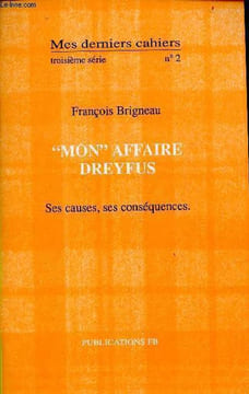 Mes derniers cahiers troisième série n°2 : Mon Affaire Dreyfus ses causes, ses conséquences.. Brigneau François
