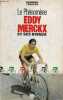 Le phénomène Eddy Merckx et ses rivaux.. Terbeen François