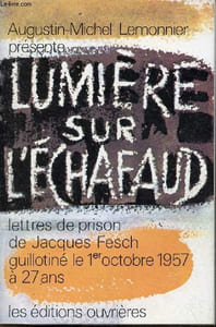 Lumière sur l'échafaud - lettres de prison de Jacques Fesch guillotiné le 1er octobre 1957 à 27 ans - Collection visages du christ n°9.