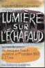 Lumière sur l'échafaud - lettres de prison de Jacques Fesch guillotiné le 1er octobre 1957 à 27 ans - Collection visages du christ n°9.. Lemonnier ...