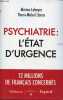 Psychiatrie : l'état d'urgence - 12 millions de français concernés.. Leboyer Marion & Llorca Pierre-Michel