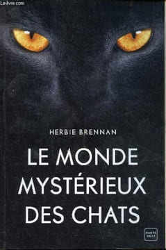 Le monde mystérieux des chats.. Brennan Herbie